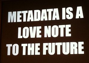 Metadata is a love note to the future (8071729256) (cropped).jpg